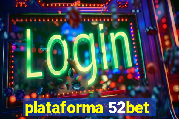 plataforma 52bet